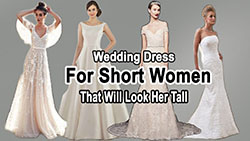 6 Perfect Wedding Dresses For Short Women That Will Make Her Tall: 