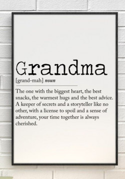 You know Grandma – the storyteller, the snack-giver? This poster gets her just right: 