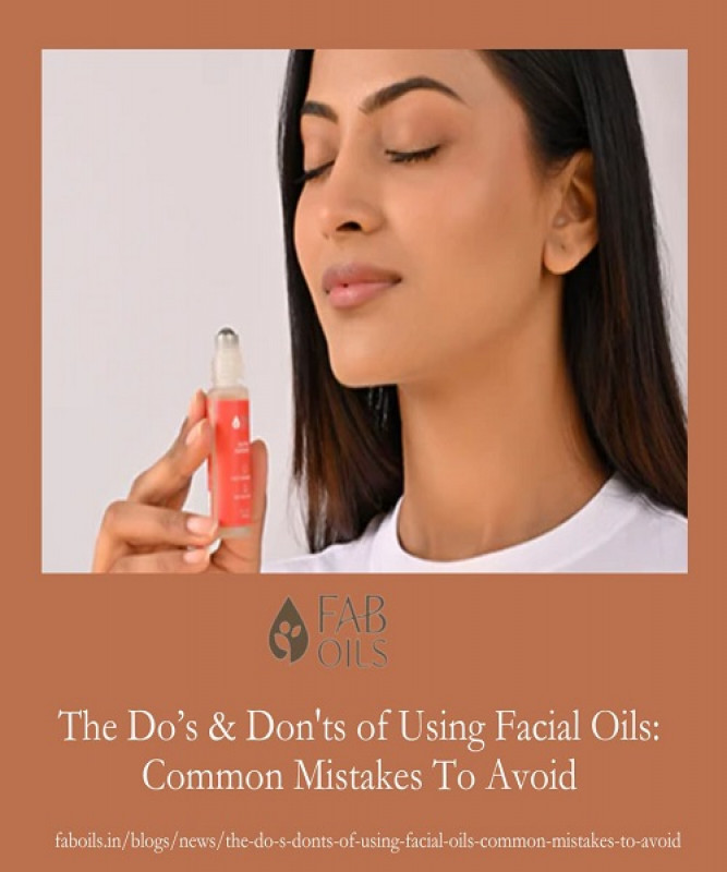 The Do’s & Don'ts of Using Facial Oils