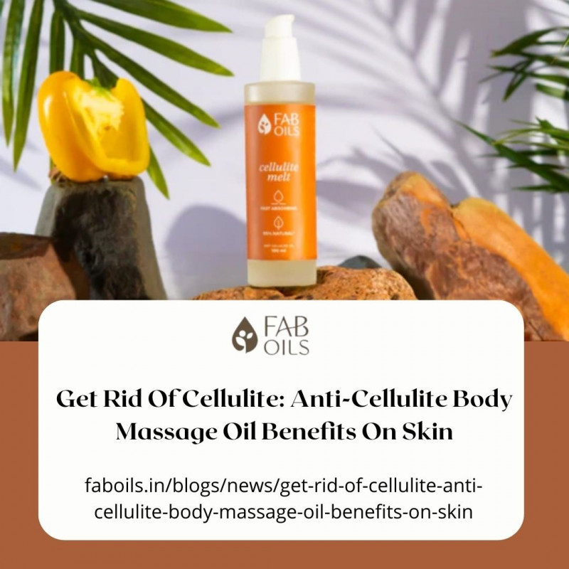 Get Rid Of Cellulite Anti-Cellulite Body Massage Oil Benefits On Skin