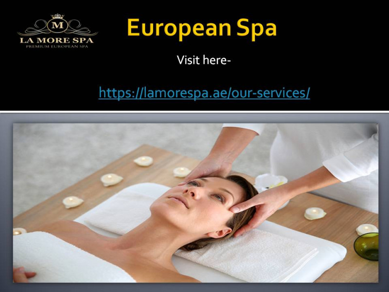 European Spa in Dubai- La More Spa: 